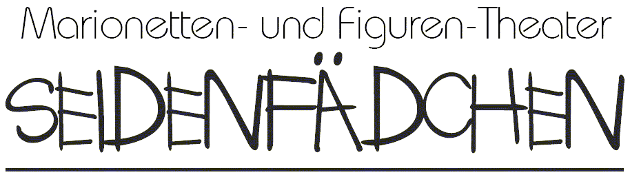 Marionetten- und Figuren-Theater SEIDENF�DCHEN